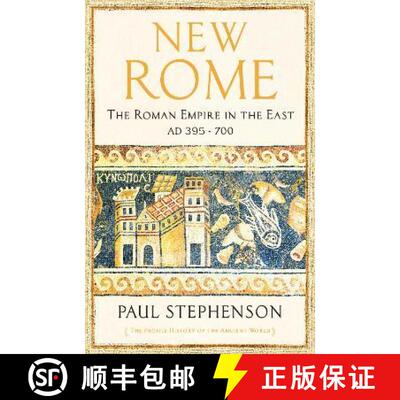 【3-4周达】New Rome: The Roman Empire in the East, AD 395 - 700 - Longlisted for the Anglo-Hellenic R... [9781781250082]