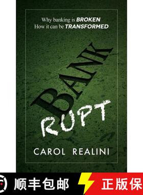 【3-4周达】Bankrupt: Why Banking Is Broken. How It Can Be Transformed. [9781907720529]