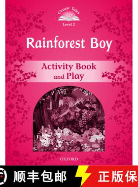 【3-4周达】Classic Tales Second Edition: Level 3: Rainforest Boy Activity Book & Play: We have recent... [9780194239868]