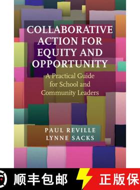 【3-4周达】Collaborative Action for Equity and Opportunity: A Practical Guide for School and Communit... [9781682535950]