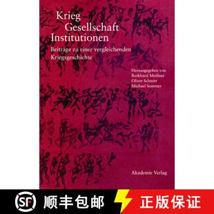 【3-4周达】精装 Krieg – Gesellschaft – Institutionen – Beiträge zu einer vergleichenden Kriegsges... [9783050040974]
