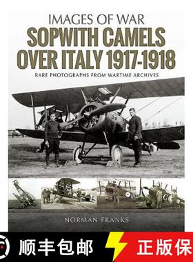 【3-4周达】Sopwith Camels Over Italy, 1917-1918 [9781526723086]