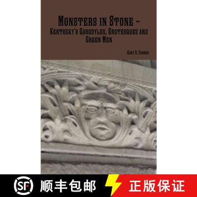 【3-4周达】Monsters in Stone - Kentucky's Gargoyles, Grotesques and Green Men [9781312939745]
