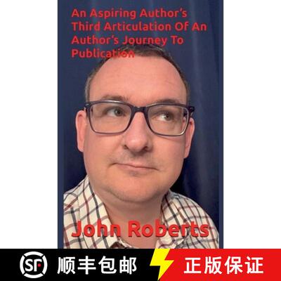 预订 An Aspiring Author's Third Articulation Of An Author's Journey To Publication [9798233321689]