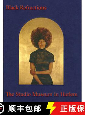 Black Refractions: Highlights from the Studio Museum in Harlem [9780847866380]