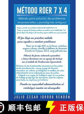 【3-4周达】Metodo Roer 7 X 4: Metodo Para Solucion de Problemas Empresariales y Paradigmas Antiguos [9781463348649]