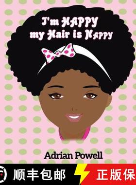 预订 I'm Happy My Hair Is Nappy [9780989696197]