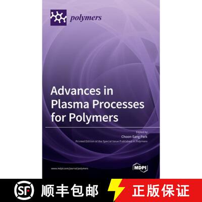 【3-4周达】精装 Advances in Plasma Processes for Polymers [9783036539164]