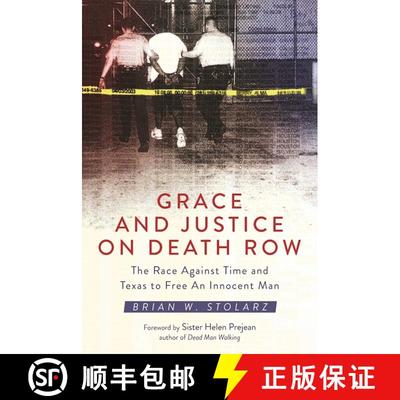 【3-4周达】Grace and Justice on Death Row: The Race against Time and Texas to Free an Innocent Man [9781510715103]