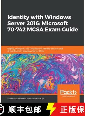 预订 Identity with Windows Server 2016: Microsoft 70-742 MCSA Exam Guide: Deploy, configure, and trou... [9781838555139]