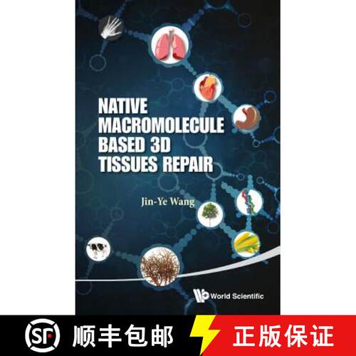 【3-4周达】精装 Native Macromolecule-Based 3D Tissues Repair [9789814551922]