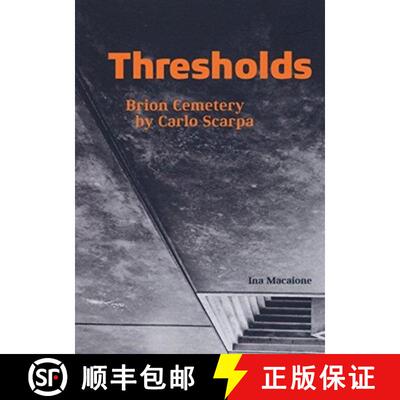 Thresholds - Brion Cemetery by Carlo Scarpa [9788899854072]