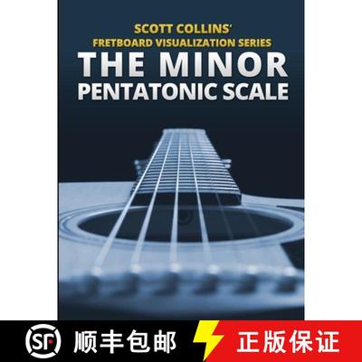 【3-4周达】Scott Collins' Fretboard Visualization Series: The Minor Pentatonic Scale [9781300499749]