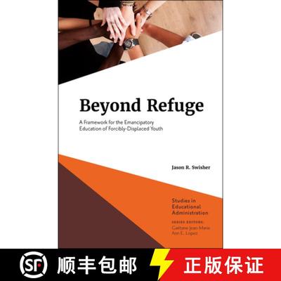 【3-4周达】Beyond Refuge – A Framework for the Emancipatory Education of Forcibly–Displaced Youth [9781803822686]