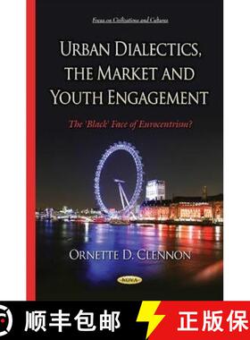 【3-4周达】Urban Dialectics, the Market and Youth Engagement: The 'Black' Face of Eurocentrism? [9781634638081]