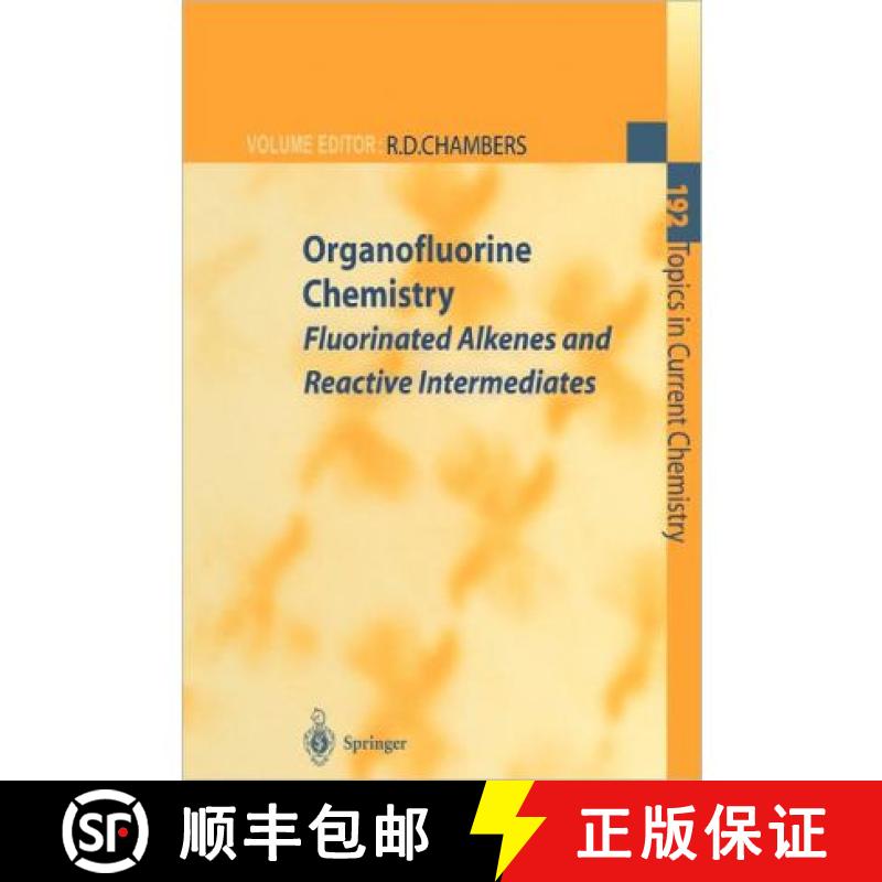 【3-4周达】Organofluorine Chemistry : Fluorinated Alkenes and Reactive Intermediates [9783642083204]