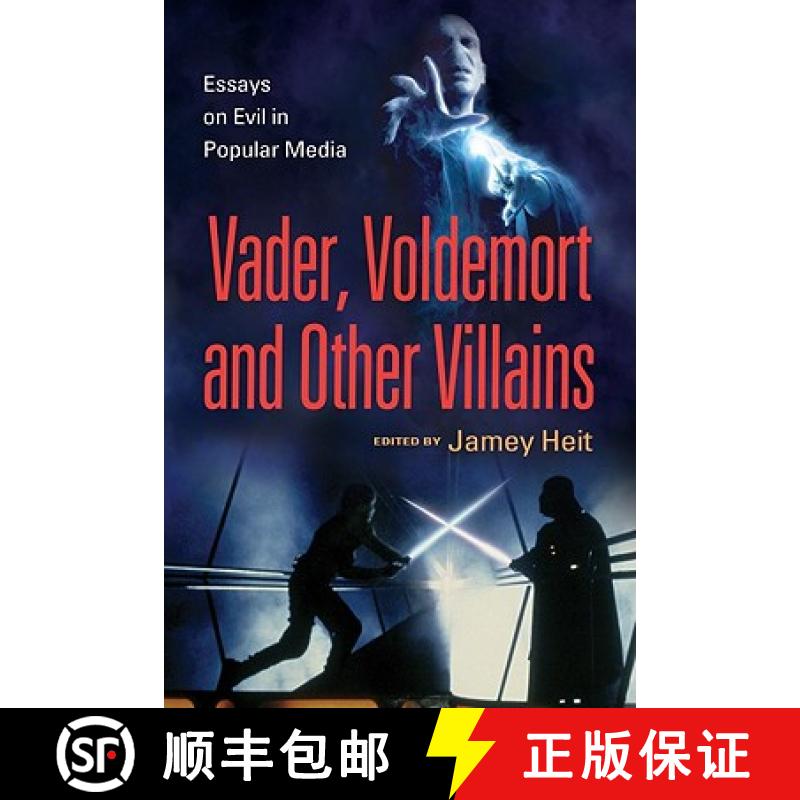 【2-3周达】Vader, Voldemort and Other Villains : Essays on Evil in Popular Media [9780786458455]