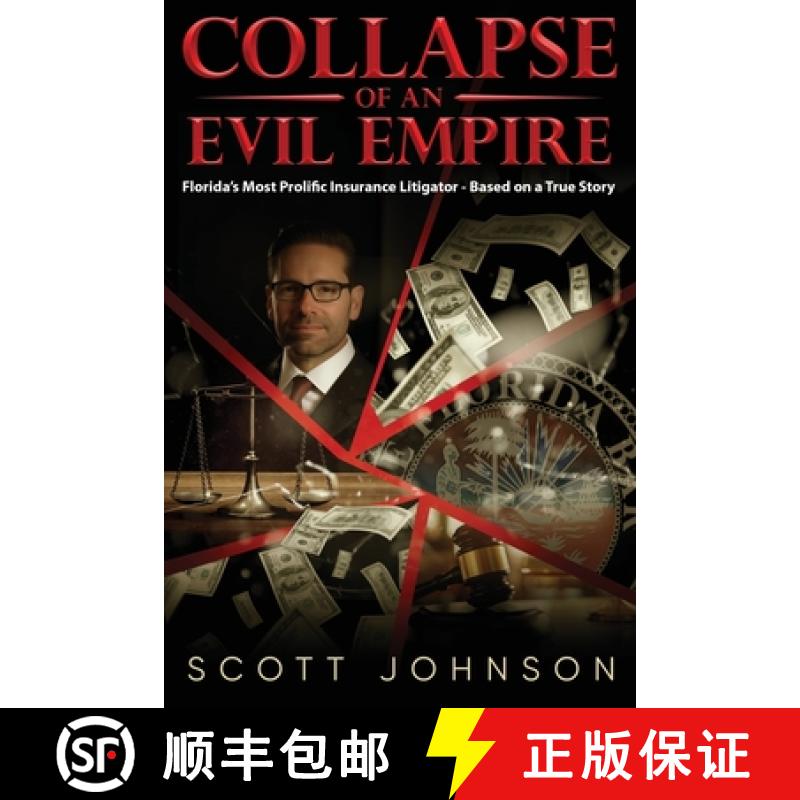 【2-3周达】Collapse of an Evil Empire: Florida's Most Prolific Insurance Litigator - Based on a True ... [9781684865147]