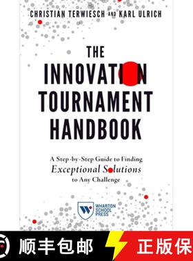 【3-4周达】The Innovation Tournament Handbook – A Step–by–Step Guide to Finding Exceptional Soluti... [9781613631690]