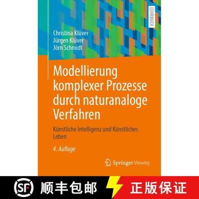 【3-4周达】Modellierung komplexer Prozesse durch naturanaloge Verfahren : Künstliche Intelligenz und... [9783658434076]