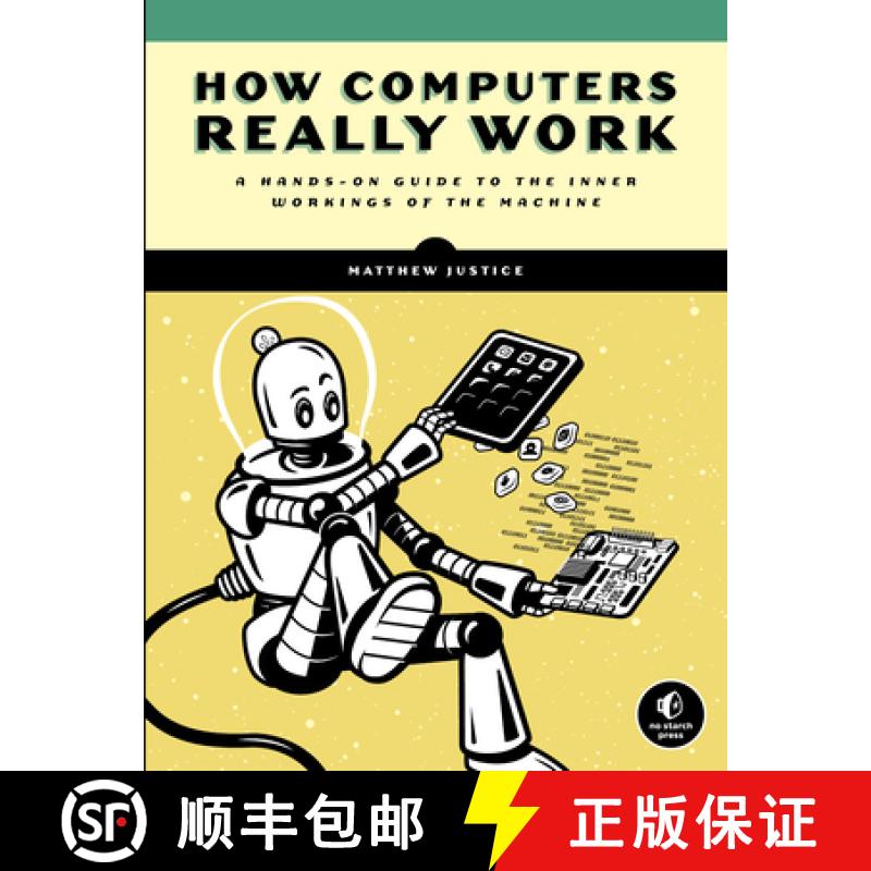【3-4周达】电脑如何工作 How Computers Really Work: A Hands-On Guide to the Inner Workings of the Machine [9781718500662]