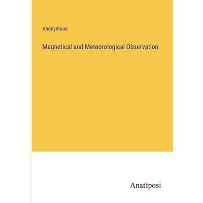 【4周达】Magnetical and Meteorological Observation [9783382167400]