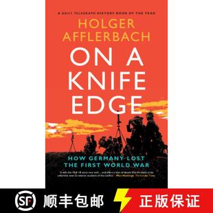 【3-4周达】On a Knife Edge : How Germany Lost the First World War [9781108965866]