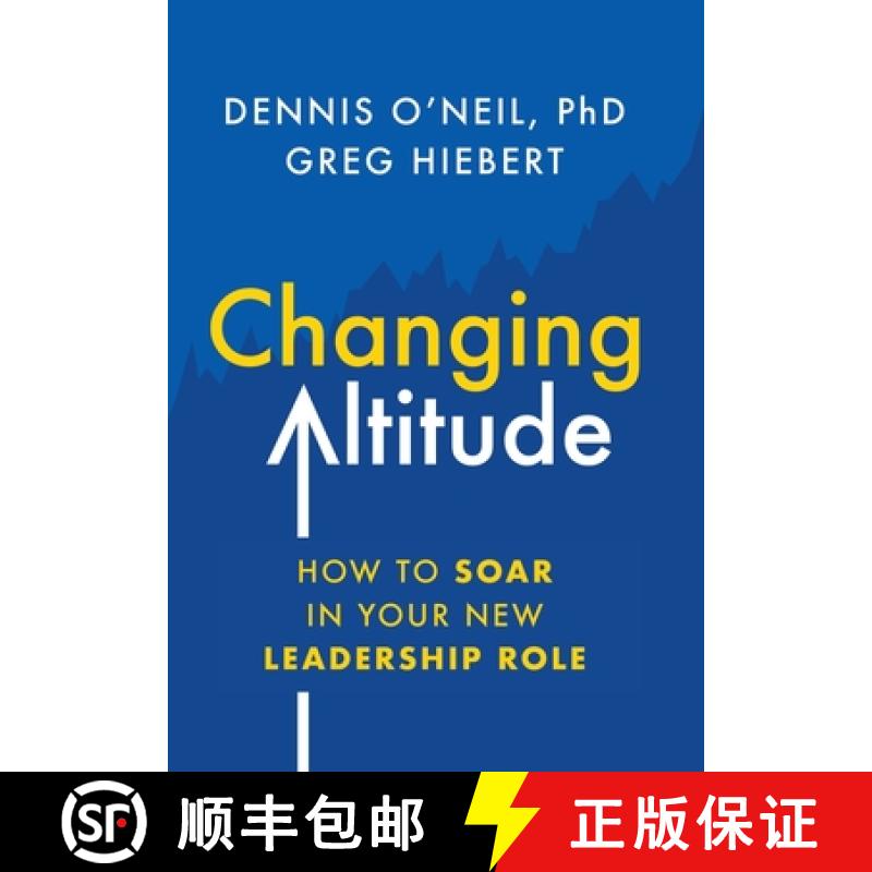 【2-3周达】Changing Altitude: How to Soar in Your New Leadership Role [9781544525648]