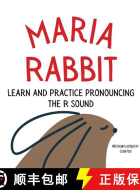预订 Maria the Rabbit  Pronounce the Letter R: An Early Reading Speech Excercise Book [9781088154786]