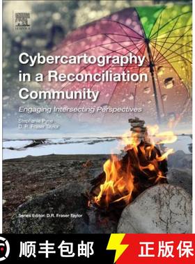 【3-4周达】Cybercartography in a Reconciliation Community, Volume 8: Engaging Intersecting Perspectives [9780128153437]