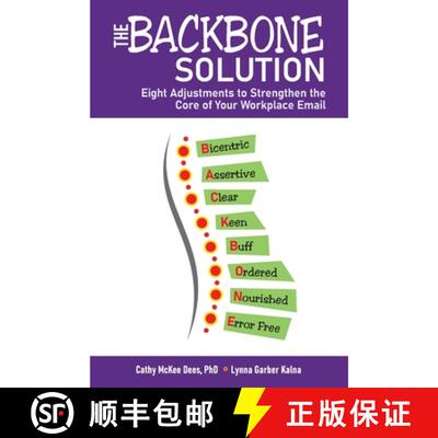 【3-4周达】The BACKBONE Solution: Eight Adjustments to Strengthen the Core of Your Workplace Email [9780578390901]