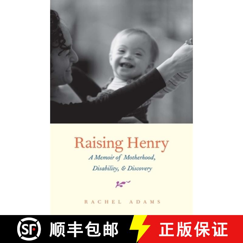 【3-4周达】Raising Henry: A Memoir of Motherhood, Disability, and Discovery [9780300198911]