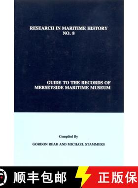 【3-4周达】Guide to the Records of Merseyside Maritime Museum, Volume 1 [9780969588573]