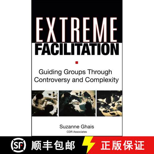 【3-4周达】精装 Extreme Facilitation: Guiding Groups Through Controversy And Complexity [Wiley经管] [9780787975937]