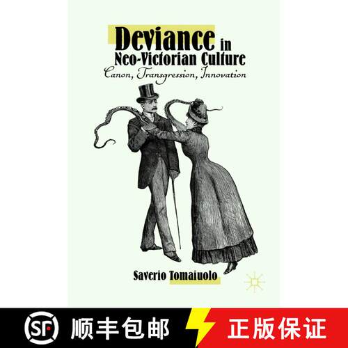 【3-4周达】精装 Deviance in Neo-Victorian Culture : Canon, Transgression, Innovation [9783319969497]