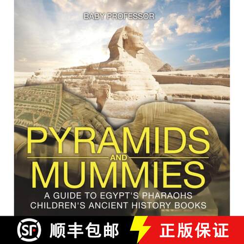 【3-4周达】Pyramids and Mummies: A Guide to Egypt's Pharaohs-Children's Ancient History Books [9798869442864]