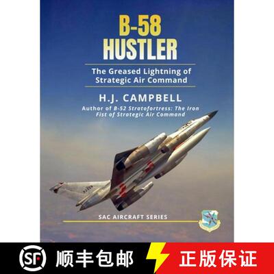 【3-4周达】B-58 Hustler: The Greased Lightning of Strategic Air Command [9781737498285]