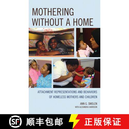 【3-4周达】精装 Mothering without a Home : Attachment Representations and Behaviors of Homeless Mothe... [9780765710048]