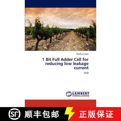 预订 1 Bit Full Adder Cell for Reducing Low Leakage Current [9783659295065]