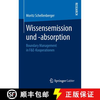 【3-4周达】Wissensemission und -absorption : Boundary Management in F&E-Kooperationen (1. Aufl. 2018)... [9783658228880]