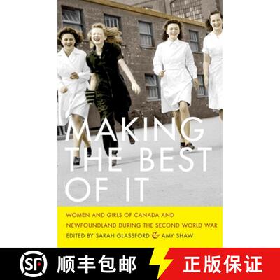 【3-4周达】精装 Making the Best of It: Women and Girls of Canada and Newfoundland During the Second W... [9780774862776]