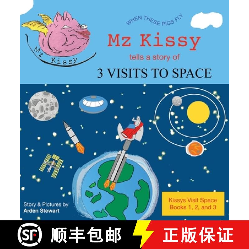 【2-3周达】Mz Kissy Tells a Story of 3 Visits to Space [9798985979817]