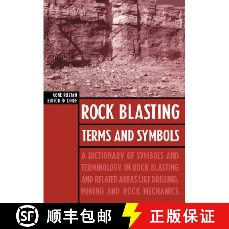 【3-4周达】Rock Blasting Terms and Symbols: A Dictionary of Symbols and Terms in Rock Blasting and Re... [9789054104414]