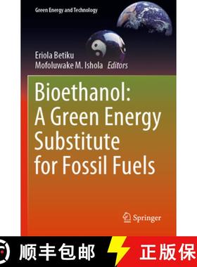 【3-4周达】Bioethanol: A Green Energy Substitute for Fossil Fuels [9783031365447]