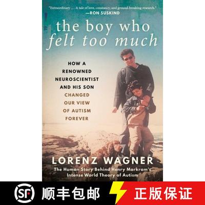 【3-4周达】The Boy Who Felt Too Much: How a Renowned Neuroscientist and His Son Changed Our View of A... [9781951627492]