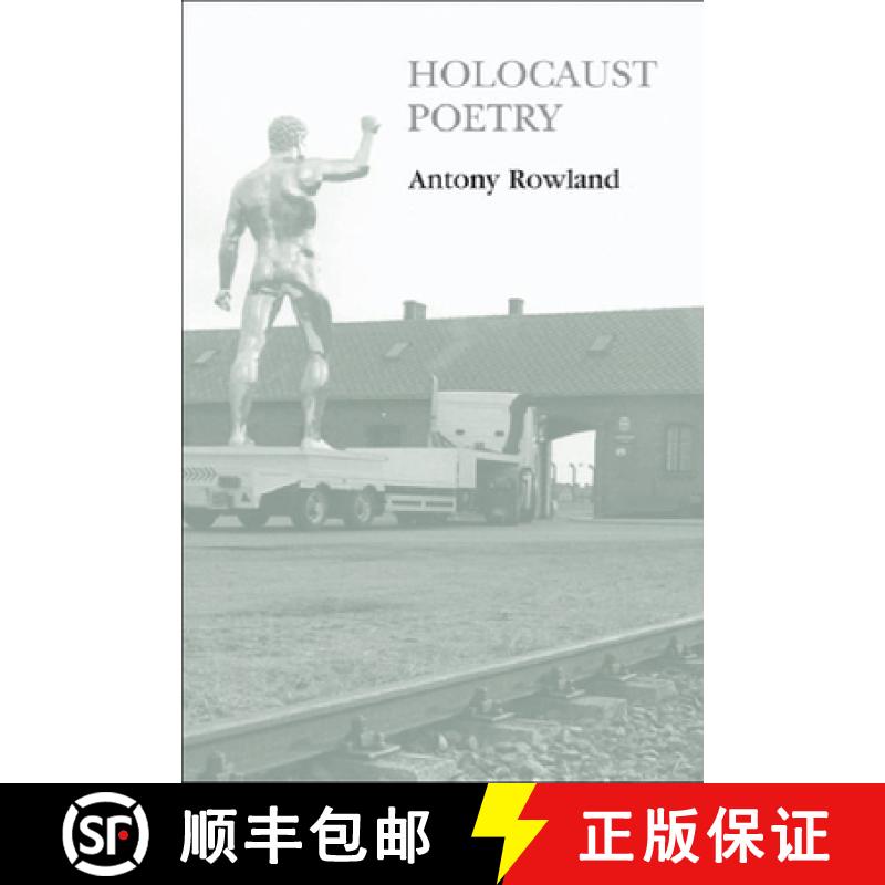【3-4周达】Holocaust Poetry: Awkward Poetics in the Work of Sylvia Plath, Geoffrey Hill, Tony Harriso... [9780748615537]