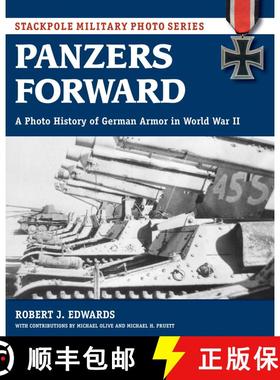 【3-4周达】Panzers Forward : A Photo History of German Armor in World War II [9780811737708]