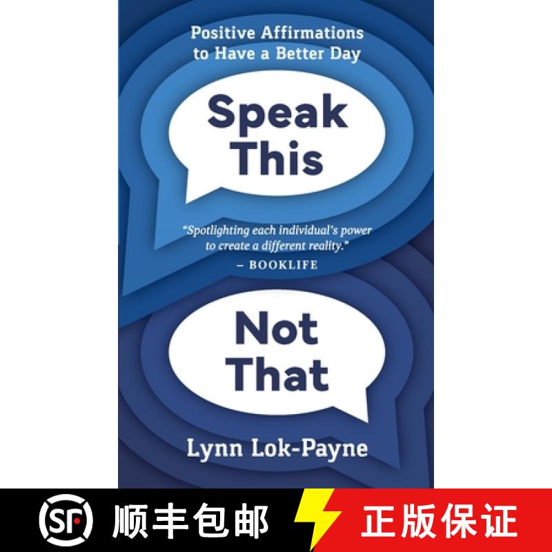 【3-4周达】Speak This Not That: Positive Affirmations To Have A Better Day [9781736459713]