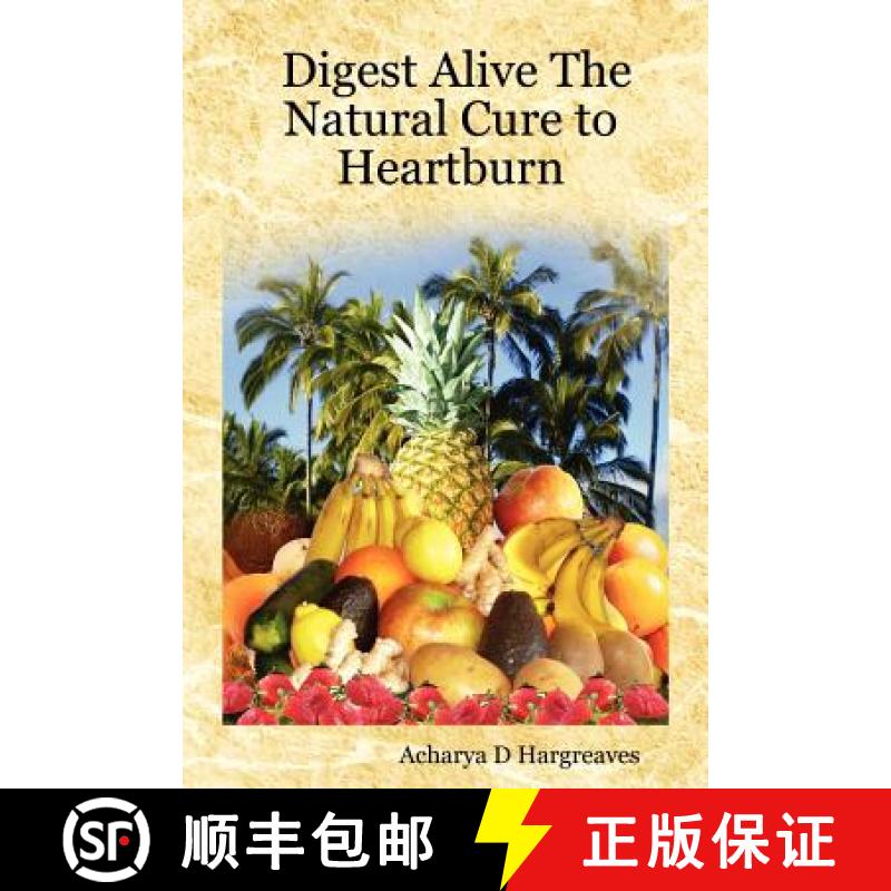 【2-3周达】Digest Alive the Natural Cure to Heartburn [9781430316145]