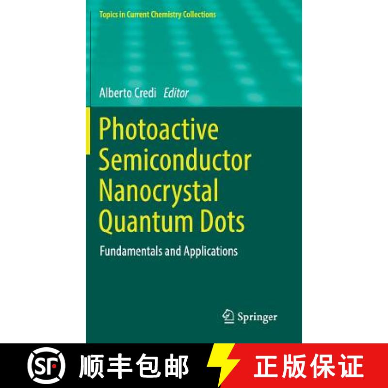 【3-4周达】Photoactive Semiconductor Nanocrystal Quantum Dots : Fundamentals and Applications [9783319511917]